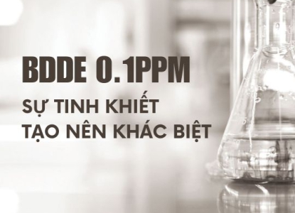 BDDE 0.1ppm – Chuẩn an toàn vượt trội trong Biofiller